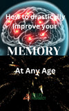 e-Book - How to Drastically Improve Your Memory at Any Age
